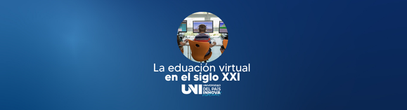 Módulo 1. La Educación Virtual en el Siglo XXI
